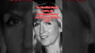 Der Mordfall Monika Crantz die Zusammenfassung des Falls von 1999 bis 2018 [upl. by Barnaby]