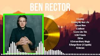 The Best of Ben Rector in 2024 Unforgettable Hits to Brighten Your Day [upl. by Attenad]