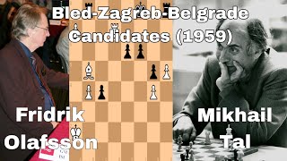 BledZagrebBelgrade Candidates 1959 Mikhail Tal vs Fridrik Olafsson [upl. by Naivaf616]