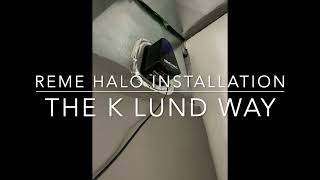 Reme Halo Installation the K Lund Way [upl. by Burtie]