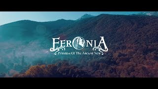 FERONIA Priestess Of The Ancient New OFFICIAL VIDEO [upl. by Dukey]