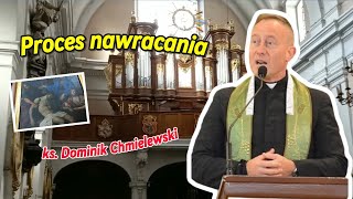 ks Dominik Chmielewski  Proces nawracania [upl. by Ahsaetan]