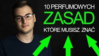 10 PERFUMOWYCH ZASAD KTÓRE MUSISZ ZNAĆ [upl. by Brodie836]