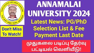 ANNAMALAI 2024  Latest News PGPhD Selection List amp Fee Payment Date ktvschool annamalai [upl. by Alleuqram189]