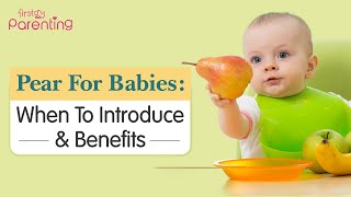 Pear for Babies  Benefits When and How to Introduce [upl. by Enorej]