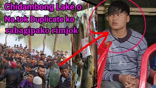 Chidambong Lake o natok Duplicate ko rabaengming Hala onga mandeko rimjok 😡 [upl. by Tomlinson]