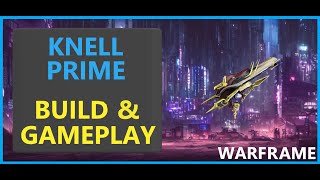 Warframe Knell Prime  2024 [upl. by Odnomra]