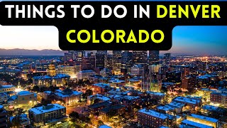 15 best things to do in Denver Colorado 2024 Bucket list Places [upl. by Eneluj]