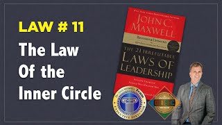 21 Irrefutable Laws of Leadership  11 the Law of the Inner Circle [upl. by Nivk916]