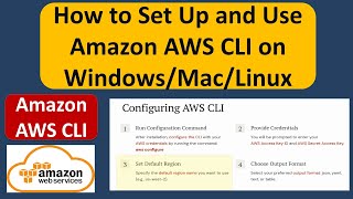 How to Set Up and Use Amazon AWS CLI on WindowsMacLinux  AWS CLI Installation and Basic Usage [upl. by Llenhoj]