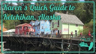 Karens Quick Guide to Ketchikan Alaska [upl. by Leamiba421]