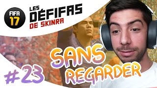 JE JOUE SANS ÉCRAN   Marquer sans regarder  DÉFIFA 23 [upl. by Valente]