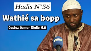 Hadis N°36 Attawaduhu Wathiè sa bopp  OUSTAZ OUMAR DIALLO HA [upl. by Delphina748]