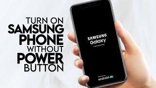 How to Turn On Samsung Phone without Power Button [upl. by Enael]