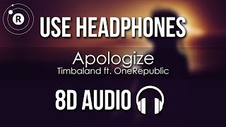 Timbaland ft OneRepublic  Apologize 8D AUDIO [upl. by Anitsyrhk]