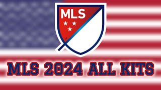 MLS Kits 2024  29 Clubs All Home Away Third amp Goalkeeper kit [upl. by Vinia]