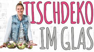 TISCHDEKO MIT BLUMEN GEFÜLLTEN GLÄSERN  DIY [upl. by Ahpla826]