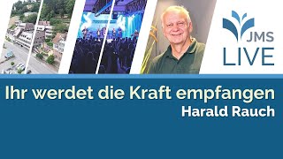 Ihr werdet die Kraft empfangen  Harald Rauch  JMS Predigt 28012024 LIVE [upl. by Nemracledairam]