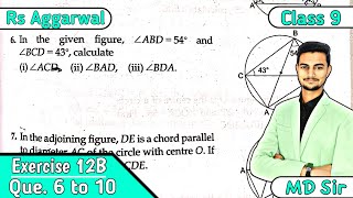 Exercise 12b Q6 to Q10  Class 9 Chapter 12  Circles  Rs Aggarwal  Md Sir class 9 [upl. by Ahseiyt61]