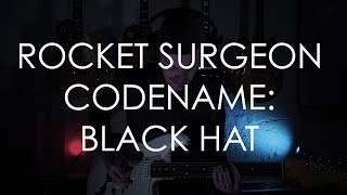 Rocket Surgeon  Codename Black Hat [upl. by Julie]