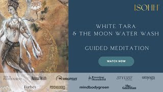 Tantric Shamanic Guided Meditation quotWhite Tara amp The Moon Water Washquot with Aimee Rai [upl. by Maclay]