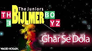 Ghar Se Dola feat Oemar Wagid Hosain The Bijlmer Boys [upl. by Wiggins]