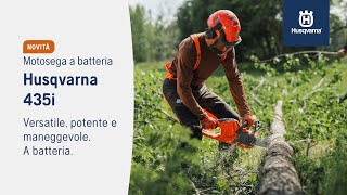 Motosega a Batteria Husqvarna 435i  Caratteristiche principali  Husqvarna IT [upl. by Nauqal]