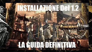 TW Rome 2  Come installare Divide et Impera 12  La guida definitiva [upl. by Hairam]