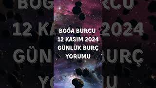 Boğa Burcu 12 Kasım 2024 Günlük Burç Yorumu boğaburcu boğa2024 burçyorumları burclario zodiac [upl. by Tower183]