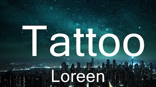 Loreen  Tattoo Lyrics Eurovision 2023 15p lyricsletra [upl. by Adnalram]