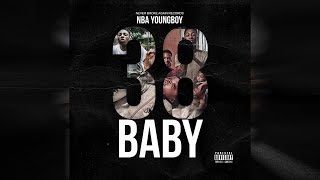 NBA YoungBoy  38 Baby 38 Baby [upl. by Nojad265]