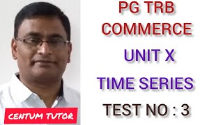 PG TRB COMMERCE UNIT X TIME SERIES TEST NO  3 [upl. by Royden906]