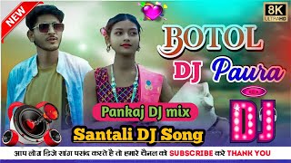 Botol PauroNew Santhali Dj RemixNew Santhali Video DjNew Santhali Dj GanaDj pankaj babu [upl. by Ecydnak]