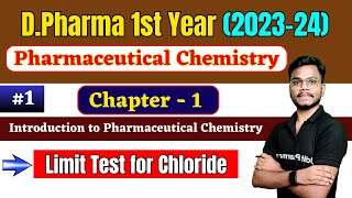 DPharma 1st Year । Chapter1 Introduction to Pharmaceutical Chemistry । Limit Test for Chloride [upl. by Nelleyram]