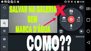 COMO SALVAR VÍDEO NA GALERIA SEM MARCA DÁGUA [upl. by Lekcar]