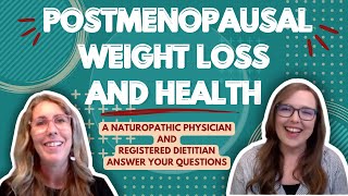 Postmenopausal weight loss  A Naturopathic Physician amp Registered Dietitian answer your questions [upl. by Vivian]