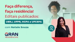 Faça diferença faça residência Editais publicados UERJ UFPR HCPA e UFCSPA [upl. by Anselm]