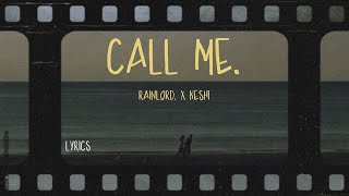 Rainlord X keshi  call me Lyrics [upl. by Kirwin544]