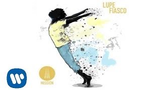 Lupe Fiasco  Mission Official Audio [upl. by Hodge774]