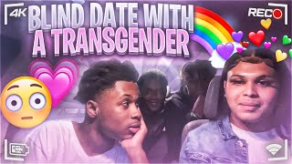 WE PUT HIM ON A BLIND DATE WITH A TRANSGENDER 🌈 PRANK [upl. by Polik]