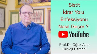 Prof Dr Oğuz Acar  İdrar yaparken yanma ve sızı  Sık idrara çıkma varsa SİSTİT OLABİLİRSİNİZ [upl. by Atnek]