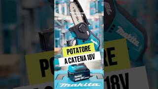 🌿 Il Potatore a catena Makita DUC101ZJ 18V per effettuare potature precise su rami e arbusti [upl. by Amilah]