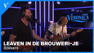 Bökkers  Leaven In De Brouwerije  Radio Veronica [upl. by Eelyk]