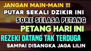 Dzikir Mustajab Petang Selasa Sore  Pembuka Pintu Rezeki Kesembuhan Keselamatan Almatsurat Merdu [upl. by Azaleah]