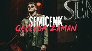 SEMİCENK  GEÇİYOR ZAMAN SLOWED amp REVERB [upl. by Atazroglam]