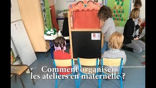 Comment organiser les ateliers en maternelle [upl. by Cattan]