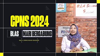 Informasi CPNS 2024 BLA Semarang [upl. by Nroht]