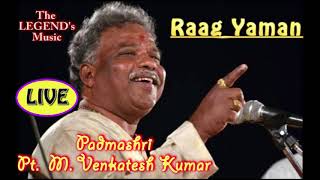 Raag Yaman FULL LIVE Rare HQ  Pt Venkatesh Kumar  VKPlaylist [upl. by Eilram]