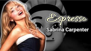 Sabrina Carpenter  Espresso Artist Version [upl. by Yekcim550]