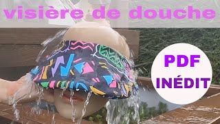 Visière de douche adulte et enfant casquette de douche tuto couture inédit [upl. by Nileuqcaj304]